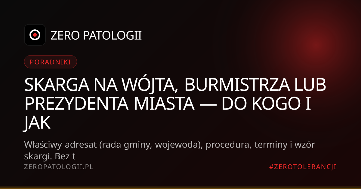 Skarga na wójta, burmistrza lub prezydenta miasta — do kogo i jak