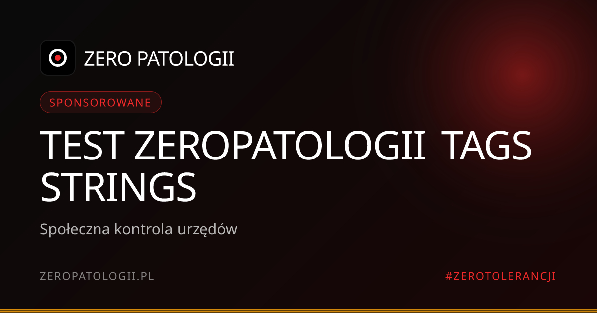 TEST zeropatologii tags strings